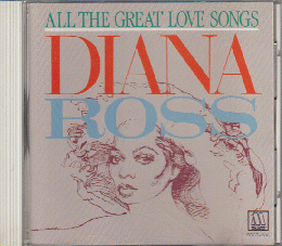 CD：DIANA ROSS/ALL THE GREAT LOVE SONGS
