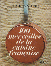 100 merveilles de la cuisine francaise