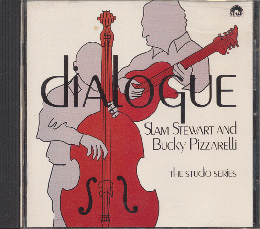 CD：「Dialogue」　スラム・スチュワート＆バッキー・ピツァレリ