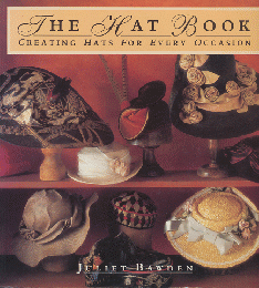 The hat book : creating hats for every occasion