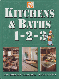 Kitchens and Baths 1-2-3 : Your Blueprint for a Perfect Kitchen or Bath