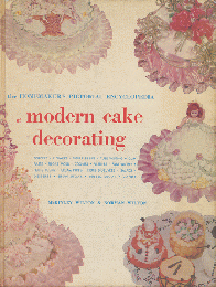 The Homemaker's Pictorial Encyclopedia of MODERN CAKE DECORATING
