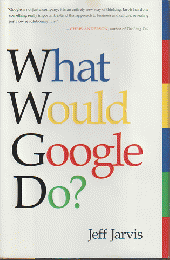 What Would Google Do ?