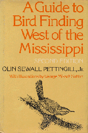 A Guide to Bird Finding West of the Mississippi 