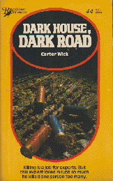 DARK HOUSE,DARK ROAD