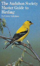 The Audubon Society Master Guide to Birding In three volumes