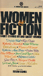 WOMEN AND FICTION   -SHORT STORIES BY AND ABOUT WOMEN-