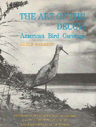 The Art of the Decoy: American Bird Carvings