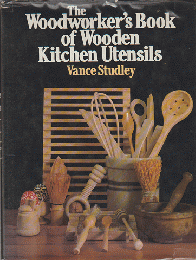 The woodworker's book of wooden kitchen utensils