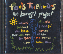 CD「Toots　Thielemans/the brasil project」
