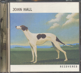 CD「JOHN HALL RECOVERED」