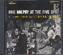 CD「ERICK DOLPHY AT THE FIVE SPOT」