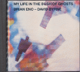 CD「MY　LIFE IN THE BUSH OF　GHOSTS」