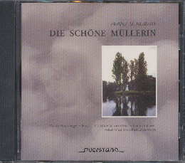 CD「FRANZ SHUBERT / Die schöne Müllerin」