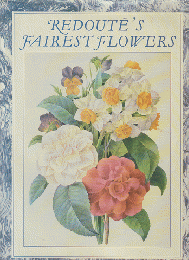 REDOUTE'S FAIREST FLOWERS