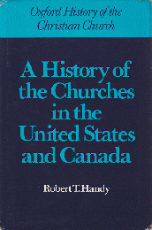 A history of the churches in the United States and Canada