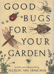 GOOD BUGS FOR YOUR GARDEN
