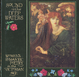 Sound the deep waters : women's romantic poetry in the Victorian age