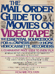 THE MAIL ORDER GUIDE TO MOVIES ON VIDEOTAPES