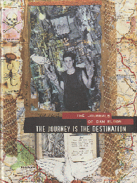 THE JOURNEY IS THE DESTINATION 