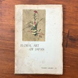 FLORAL ART OF JAPAN（日本の生花芸術）