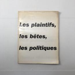 Les plaintifs, les bêtes, les politiques トーマス・ヒルシュホルン作品集