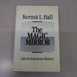 The Magic Mirror： Law in American History