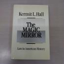 The Magic Mirror： Law in American History