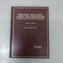 Fiduciary Obligation， Agency， and Partnership： Duties in Ongoing Business Relationships (American Casebook Series)