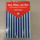 Red， White， and Blue： A Critical Analysis of Constitutional Law