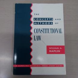 The Concepts and Methods of Constitutional Law (A Carolina Academic Press Study Guide)