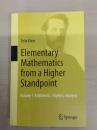 Elementary Mathematics from a Higher Standpoint： Volume 1：Arithmetic， Algebra， Analysis
