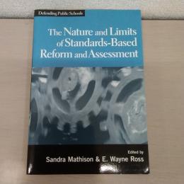 【洋書】The Nature and Limits of Standards-Based Reform and Assessment (Defending Public Schools)