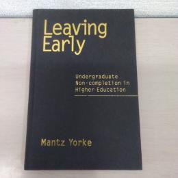 【洋書】Leaving Early: Undergraduate Non-completion in Higher Education