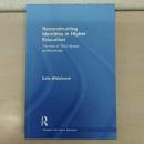 【洋書】Reconstructing Identities in Higher Education: The rise of  [Third Space] professionals (Research into Higher Education)