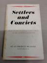 Settlers and Convicts： Or Recollections of Sixteen Years' Labour in the Australian Backwoods