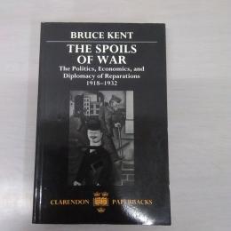 The Spoils of War：The Politics，Economics，and Diplomacy of Reparations 1918-1932 (Clarendon Paperbacks)