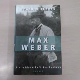 Max Weber. Die Leidenschaft des Denkens. Mit Personenregister