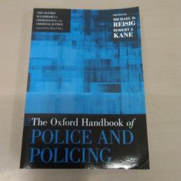 The Oxford Handbook of Police and Policing (Oxford Handbooks in Criminology and Criminal Justice)
