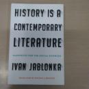 History Is a Contemporary Literature：Manifesto for the Social Sciences