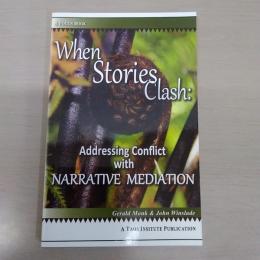 When Stories Clash：Addressing Conflict with Narrative Mediation (Focus Book)