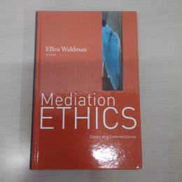 Mediation Ethics：Cases and Commentaries