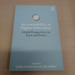 Accountability in Higher Education Global Perspectives on Trust and Power (International Studies in Higher Education)
