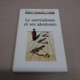 Le Surrealisme et ses alentours