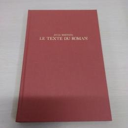 Le Texte Du Roman (Approche Semiologique D'une Structure Discursive Transformationnelle)
