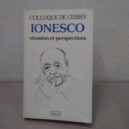 Ionesco，situation et perspectives