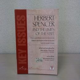 Herbert Spencer and the Limits of the State The Late Nineteenth Century Debate Between Individualism and Collectivism