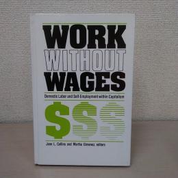 Work Without Wages Comparative Studies of Domestic Labor and Self Employment (S U N Y SERIES ON WOMEN AND WORK)