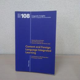 Content and Foreign Language Integrated Learning Contributions to Multilingualism in European Contexts (Linguistic Insights Studies in Language and Communication 108)