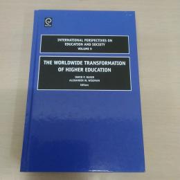 The Worldwide Transformmation of Higher Education (INTERNATIONAL PERSPECTIVES ON EDUCATION AND SOCIETY)